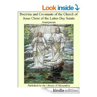 Doctrine and Covenants of the Church of Jesus Christ of the Latter Day Saints eBook Anonymous Kindle Store