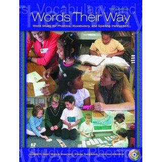 Words Their Way Word Study for Phonics, Vocabulary, and Spelling Instruction (3rd Edition) (9780131113381) Donald R. Bear, Marcia Invernizzi, Shane R. Templeton, Francine Johnston Books