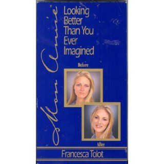 Looking Better Than You Ever Imagined (Mon Amie Cosmetics) Francesca Tolot Books