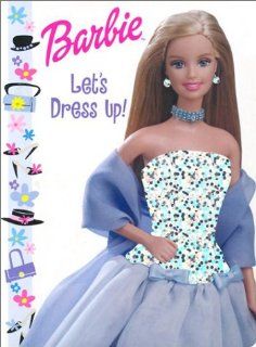 Let'S Dress Up (Board Books) Jill Goldowsky, Mattel Studios 9781575848198  Kids' Books