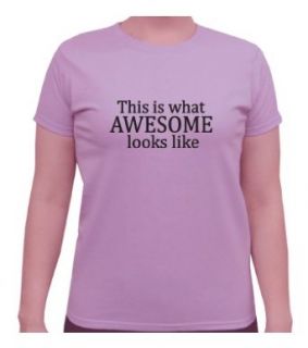 This is What Awesome Looks Like Adult Woman's Orchid T shirt Clothing