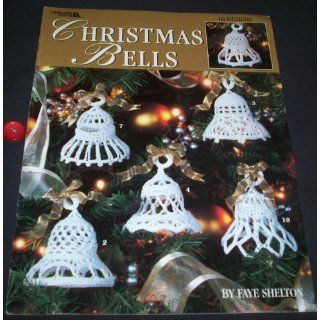 Christmas Bells   10 Crochet Designs Faye Shelton Books