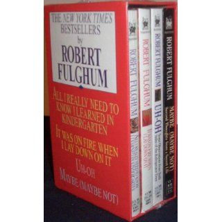 The New York Times Bestsellers (Boxed Set, All I Really Need to Know I Learned in Kindergarten, It Was On Fire When I Lay Down On It, Uh Oh, Maybe (Maybe Not)) Robert Fulghum Books