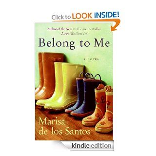 Belong to Me eBook Marisa de los Santos Kindle Store