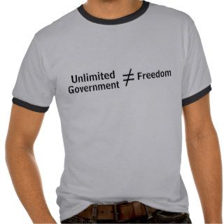 Unlimited Gvt Does Not Equal Freedom Tee Shirts