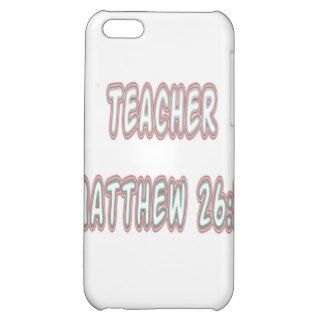 Teacher Matthew 2618 iPhone 5C Cases