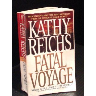 Fatal Voyage (Temperance Brennan Novels) Kathy Reichs 9780671028374 Books