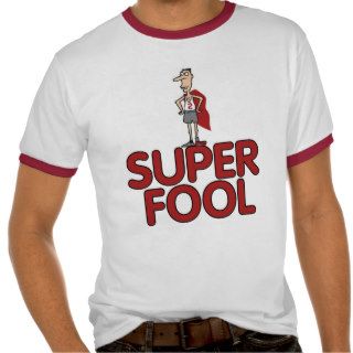 Super Fool t shirt