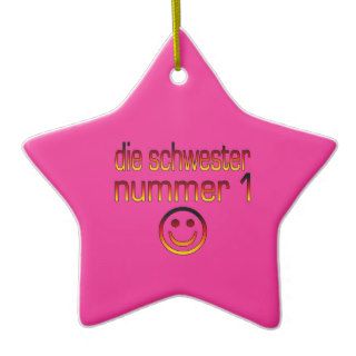 Die Schwester Nummer 1   Number 1 Sister in German Ornament