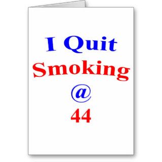 44 Quit Smoking Greeting Cards