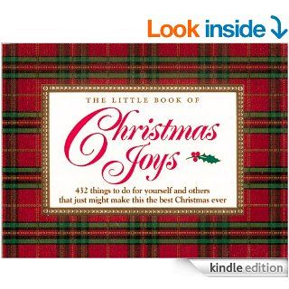 The Little Book of Christmas Joys 432 Things to Do for Yourself and Others that Just Might Make this the Best Christmas Ever eBook H. Jackson Brown, Rosemary Brown, Kathy Peel Kindle Store