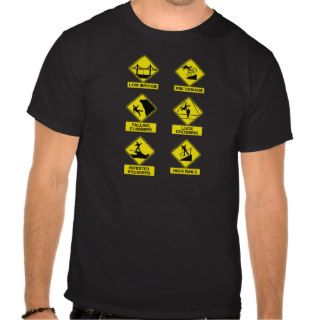 Extreme Sports ~ Funny Warning Signs Tee Shirts