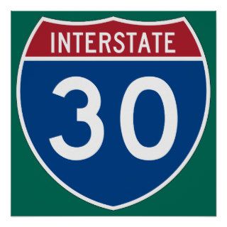 Interstate 30 (I 30) Highway Sign Posters