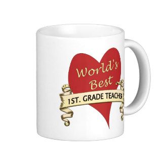 World's Best 1st. Grade Teacher Coffee Mugs