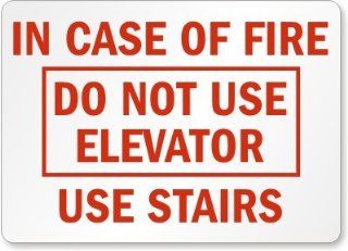 In Case of Fire Do Not Use Elevator Use Stairs, Plastic Sign, 14" x 10"