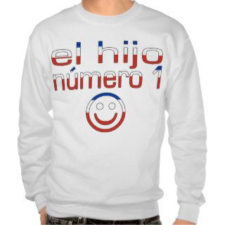 El Hijo Número 1   Number 1 Son in Chilean Sweatshirt