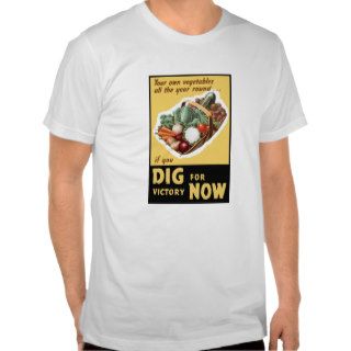 Dig For Victory Now    WW2 Tee Shirt