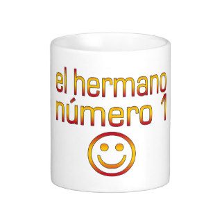 El Hermano Número 1   Number 1 Brother in Spanish Coffee Mug