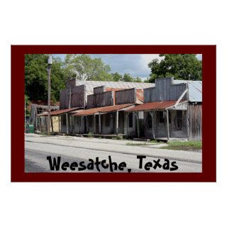 Weesatche Texas Over 150 Years Old Posters