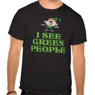 I See Green People T shirt Shirts
