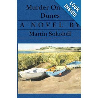 Murder on the Dunes Martin Sokoloff 9781594576294 Books