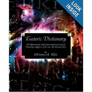 Esoteric Dictionary Christine A Hale 9781882918058 Books