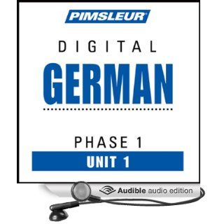 German Phase 1, Unit 01 Learn to Speak and Understand German with Pimsleur Language Programs (Audible Audio Edition) Pimsleur Books