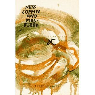 Miss Coffin and Mrs. Blood Poems of Art and Madness Sandy Diamond 9780887391040 Books