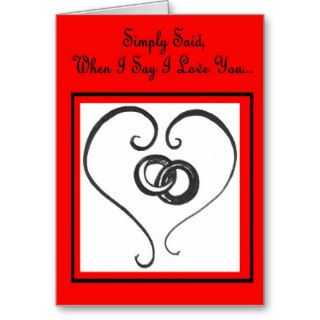 Simple Said, I Love You Happy Anniversary Greeting Cards