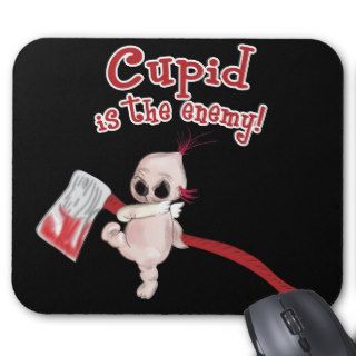 Cupid is the enemy funny Valentine Mousepad