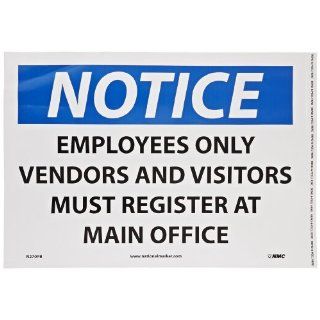 NMC N270PB OSHA Sign, Legend "NOTICE   EMPLOYEES ONLY VENDORS AND VISITORS MUST REGISTER AT MAIN OFFICE", 14" Length x 10" Height, Pressure Sensitive Vinyl, Black/Blue on White Industrial Warning Signs