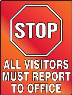 Stop All Visitors Must Report To Office 24X18 .055 Polyethylene Sign