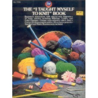 The "I Taught Myself To Knit" Book (Knitting) (Boye #7701) Books