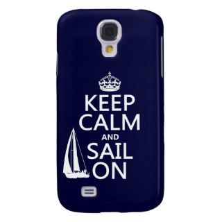 Keep Calm and Sail On   all colors Galaxy S4 Case