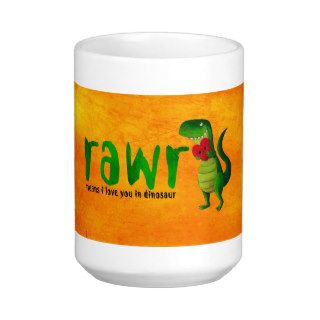 Romantic RAWR T rex Dinosaur Mugs