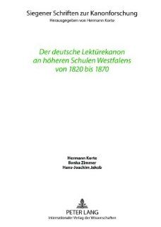 Der deutsche Lektrekanon an hheren Schulen Westfalens von 1820 bis 1870 (German Edition) 9783631574454 Literature Books @