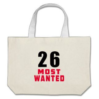 26 Most Wanted Funny Birthday Design Tote Bag