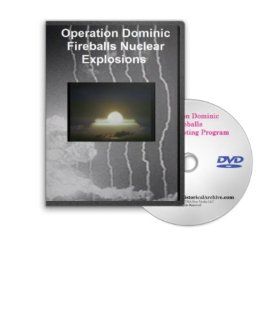 Operation Dominic Fireballs Nuclear Explosions on DVD   16 spectacular airdrop nuclear bursts that were detonated near Christmas Island in the Pacific Ocean. Movies & TV
