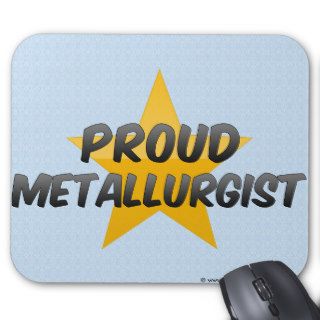 Proud Metallurgist Mousepads