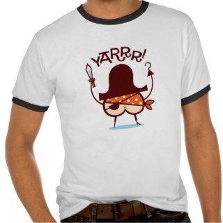 Yarrr (Butt Pirate) T shirt