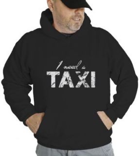 I Need A Taxi Hooded Sweatshirt ash 2XL Clothing