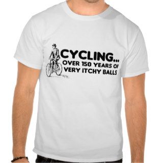 CyclingOver 150 years of very itchy balls T shirt