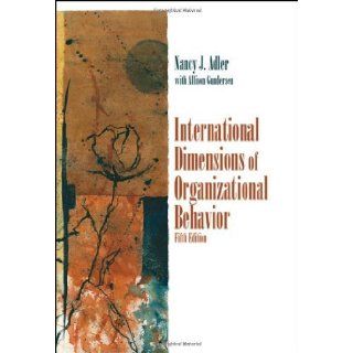 International Dimensions of Organizational Behavior by Adler, Nancy J., Gundersen, Allison 5th (fifth) Edition [Paperback(2007)] Books