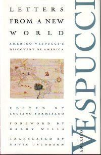 Letters from a New World Amerigo Vespucci's Discovery of America (9780941419628) Luciano Formisano, David Jacobson Books