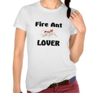 Fire Ant Lover Tshirt