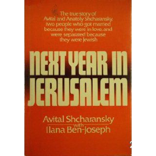 Next year in Jerusalem Avital Shcharansky 9780688035525 Books