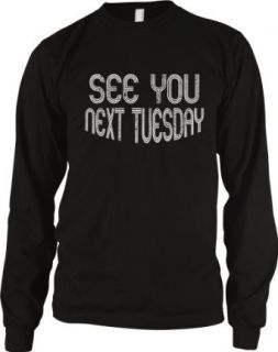 See You Next Tuesday Men's Thermal Shirt Clothing