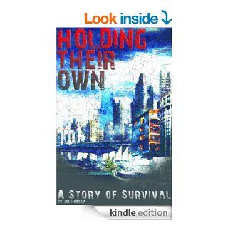A Story of Survival (Holding Their Own Book 1) eBook Joe Nobody, E. T. Ivester, D. Allen Kindle Store