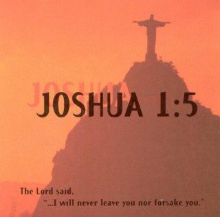 Joshua 15 [The Lord Said"I Will Never Leave You nor Forsake You" Music