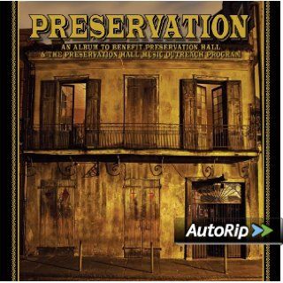 Preservation An Album To Benefit Preservation Hall & The Preservation Hall Music Outreach Program Music